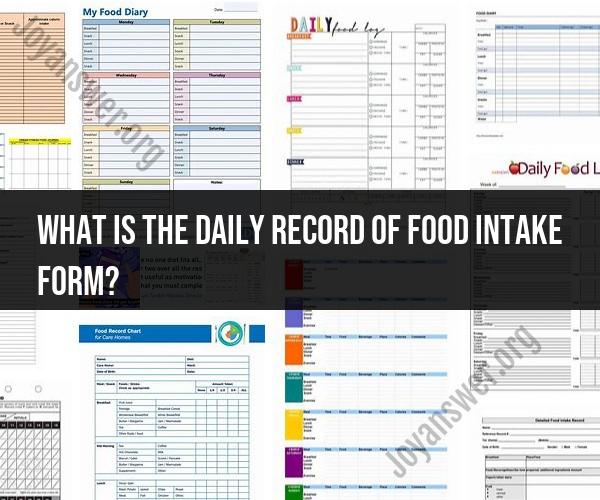 Daily Record of Food Intake Form: Tracking Nutritional Habits