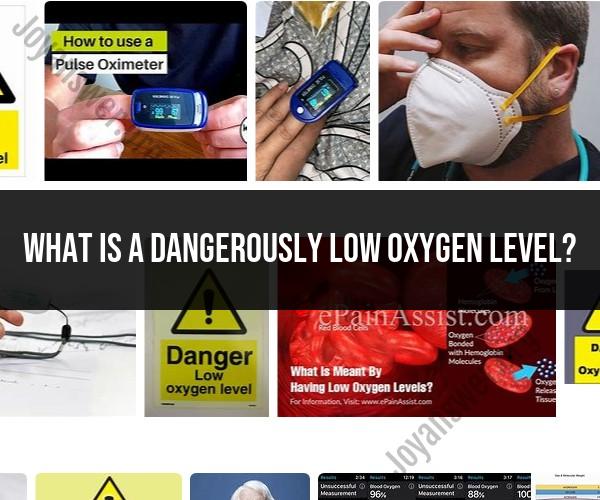 Dangerously Low Oxygen Level: Recognizing Health Risks