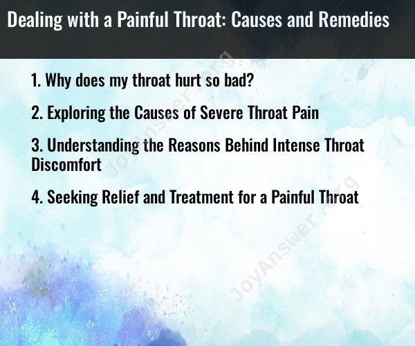 Dealing with a Painful Throat: Causes and Remedies