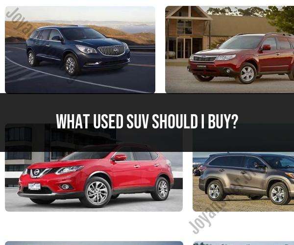 Deciding on a Used SUV: Tips and Recommendations