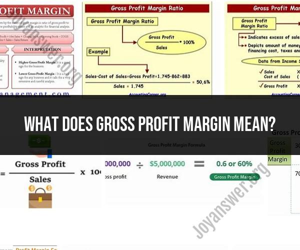 Deciphering Gross Profit Margin: Understanding Financial Performance