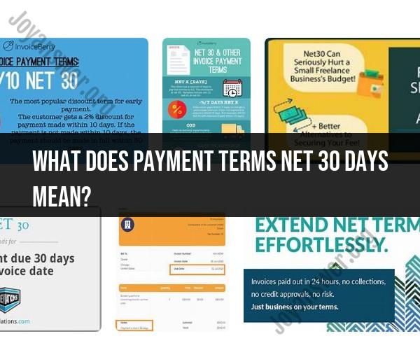 Deciphering "Payment Terms Net 30 Days"