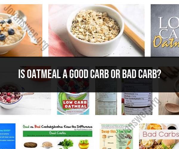 Decoding Carbs: Is Oatmeal a Beneficial Carbohydrate?