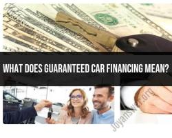 Decoding Guaranteed Car Financing