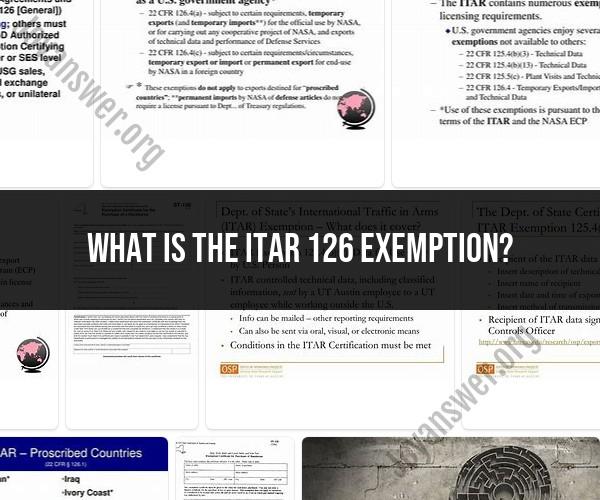 Decoding ITAR 126 Exemption: Navigating Trade Regulations