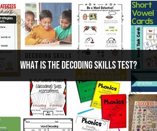 Decoding Skills Test: Assessing Reading Proficiency