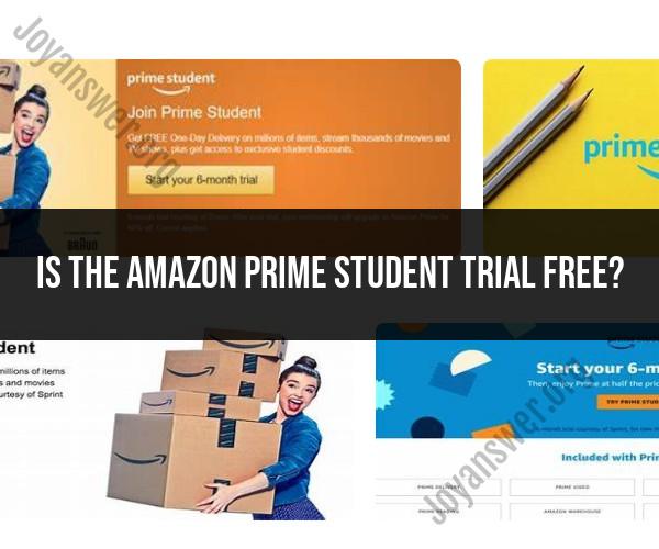 Decoding the Amazon Prime Student Trial: Free Benefits and Perks