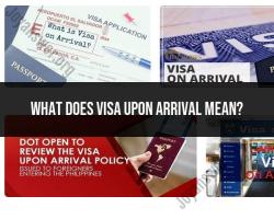 Decoding Visa Upon Arrival: Meaning and Procedures