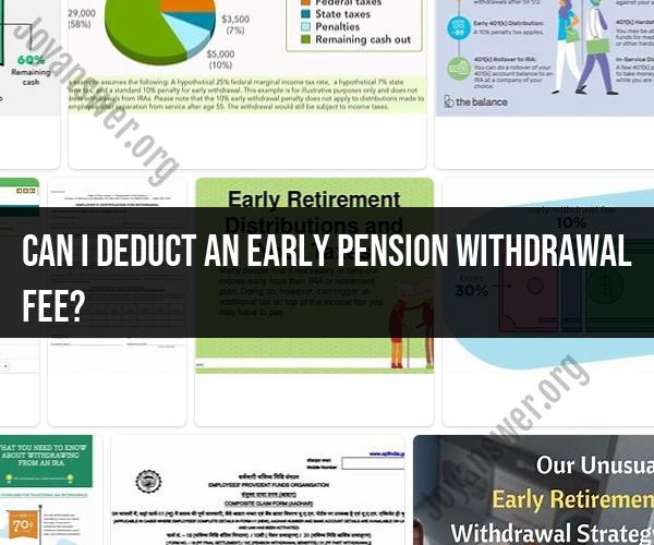 Deducting Early Pension Withdrawal Fee: Tax Consideration