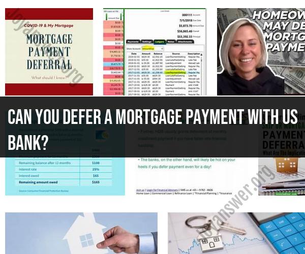 Deferring a Mortgage Payment with US Bank: Options and Procedures
