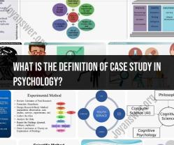 Defining Case Study in Psychology: An Overview