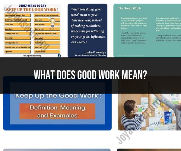 Defining "Good Work" in the Workplace