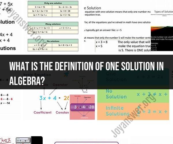 Defining One Solution in Algebra: A Mathematical Explanation