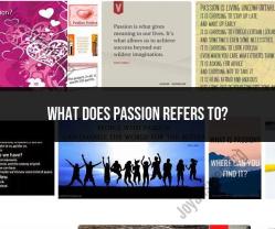 Defining Passion: Uncovering Its Meaning