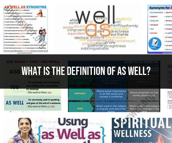 Definition of "As Well": Meaning and Usage