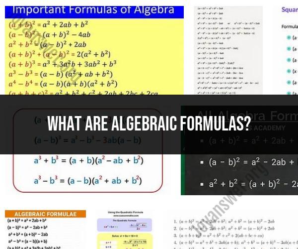 Demystifying Algebraic Formulas: Mathematical Expressions