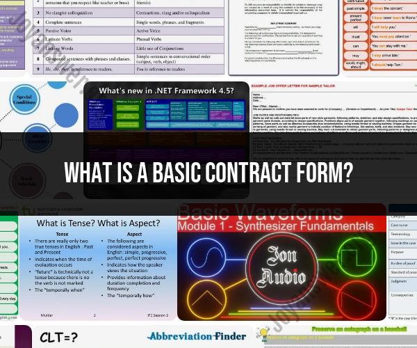 Demystifying Basic Contract Forms: A Comprehensive Overview