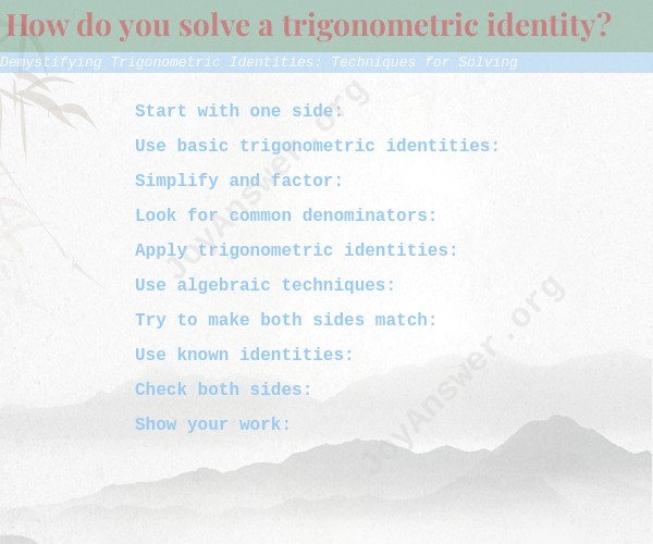 Demystifying Trigonometric Identities: Techniques for Solving