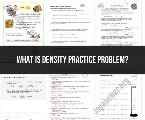Density Practice Problems: Enhancing Problem-Solving Skills