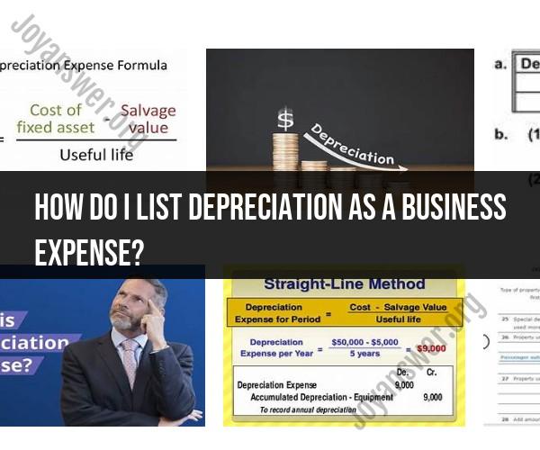 Depreciation as a Business Expense: A Comprehensive Guide to Listing and Calculating
