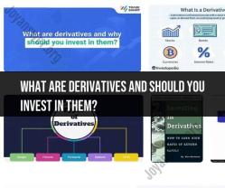 Derivatives in Investing: Understanding and Considerations