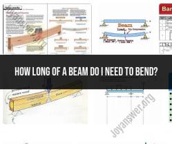 Determining Beam Length for Bending: Considerations