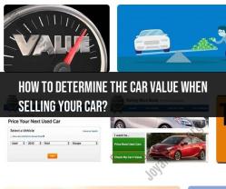 Determining Car Value When Selling: Price Assessment