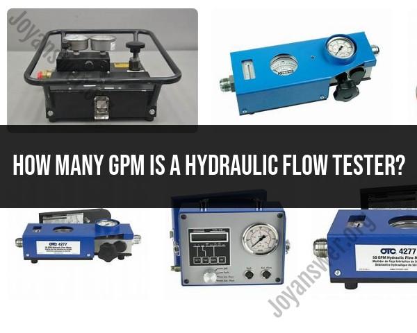 Determining Flow Rate: GPM in a Hydraulic Flow Tester