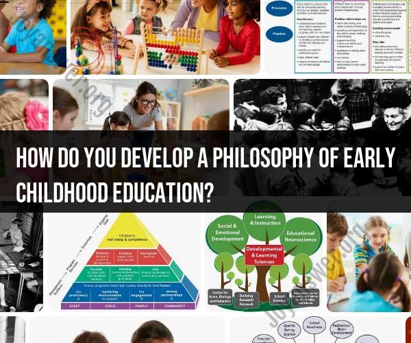 Developing a Philosophy of Early Childhood Education: Methodological Approach