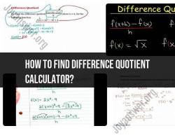 Difference Quotient Calculator: Tools for Easy Computation