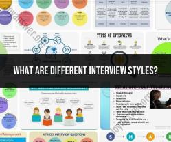 Different Interview Styles: Exploring Interview Approaches