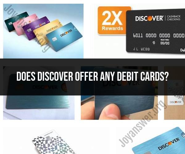 Discover Debit Cards: Availability and Features