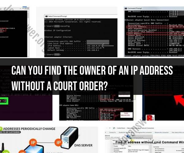 Discovering IP Address Ownership: Legal and Ethical Considerations