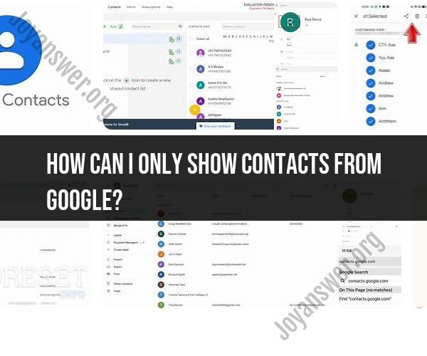 Displaying Only Google Contacts: Filtering Your Contacts