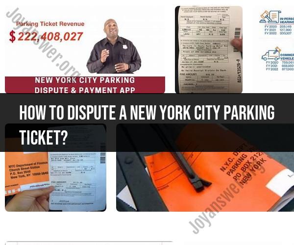 Disputing a New York City Parking Ticket: Step-by-Step Guide