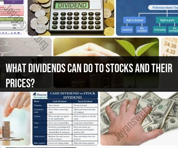 Dividends and Their Impact on Stocks and Prices
