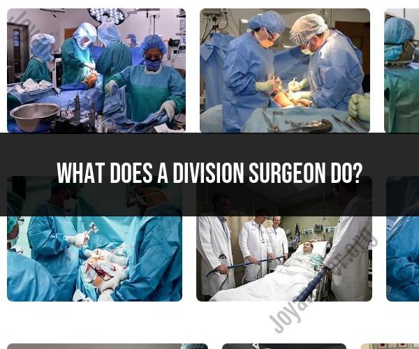 Division Surgeon: Key Functions in Military Healthcare