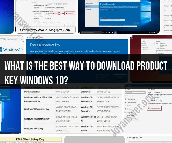 Downloading a Windows 10 Product Key: Best Practices