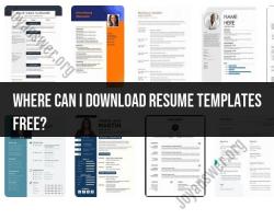 Downloading Free Resume Templates: Creating a Professional Resume