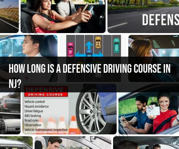Duration of a Defensive Driving Course in NJ