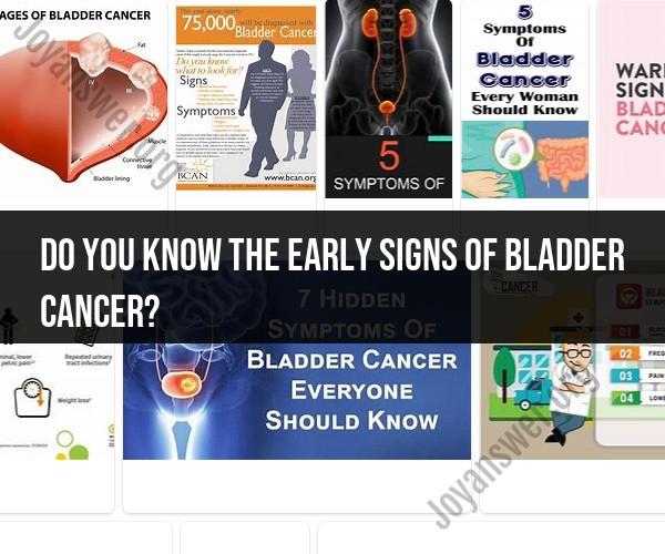 Early Signs of Bladder Cancer: What You Should Know