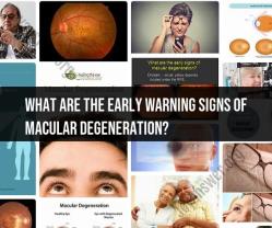 Early Warning Signs of Macular Degeneration: Vision Changes