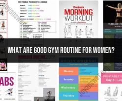 Effective Gym Routines for Women: Fitness Recommendations