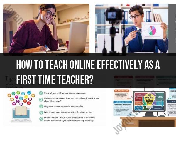 Effective Online Teaching for First-Time Instructors