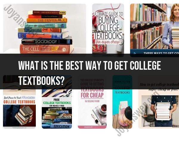 Efficient Ways to Obtain College Textbooks