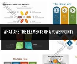 Elements of a PowerPoint Presentation: Building Effective Slides