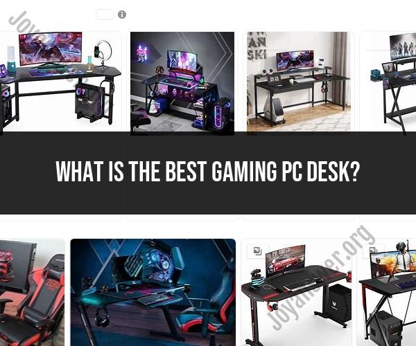 Elevate Your Gaming Experience: Finding the Best Gaming PC Desk