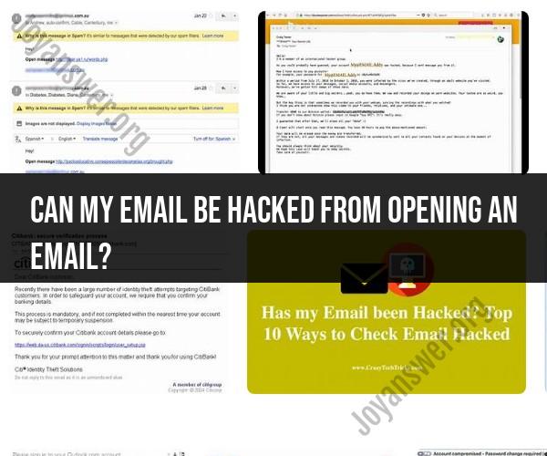 Email Security Concerns: Can Opening Emails Lead to Hacking?