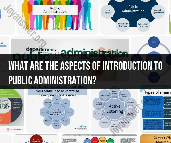 Embarking on an Introduction to Public Administration: Key Aspects Explored