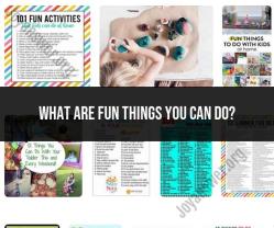 Embracing Fun: Exciting Activities for Leisure Time